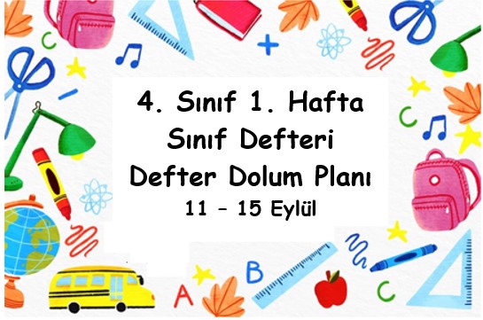 2023-2024 Eğitim Öğretim Yılı 4. Sınıf 1. Hafta (11 - 15 Eylül) Defter Dolum Planı (Türkçe MEB)